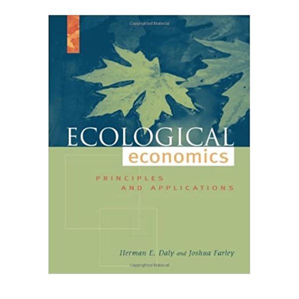 Ecological Economics: Principles and Applications